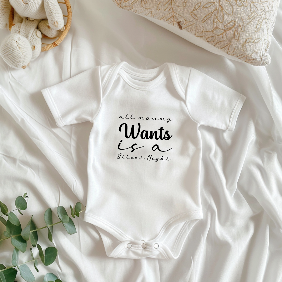 'ALL MOMMY WANTS IS A SILENT NIGHT' BABY BODYSUIT