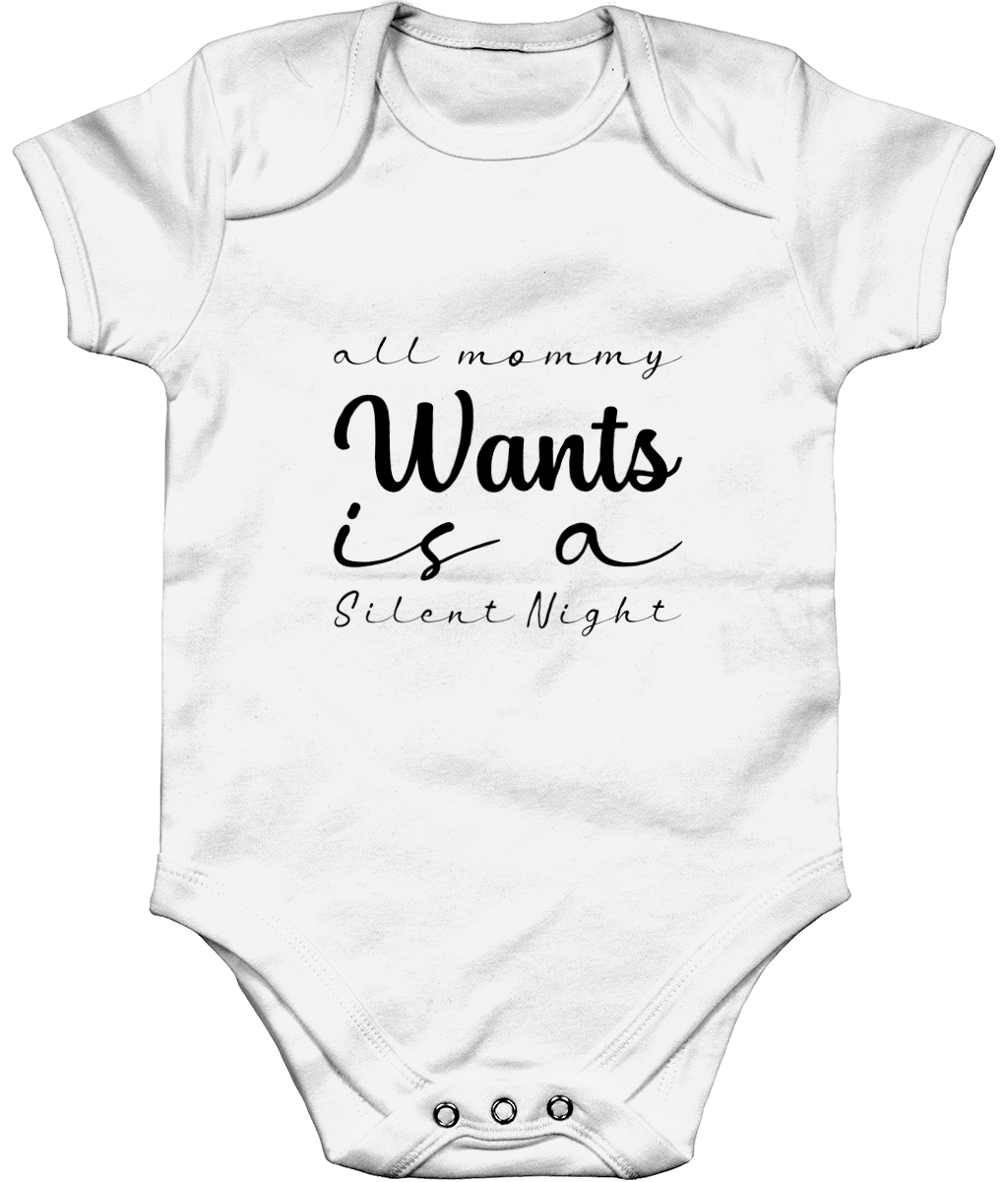 'ALL MOMMY WANTS IS A SILENT NIGHT' BABY BODYSUIT